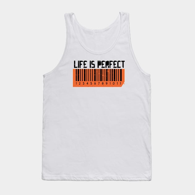 Life is perfect Tank Top by KMLdesign